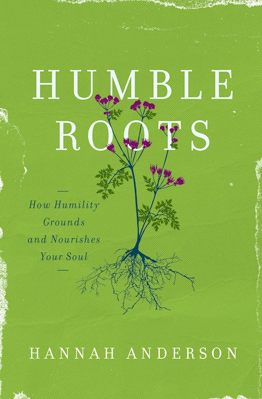 {=Humble Roots}