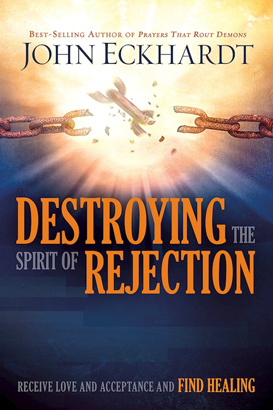 {=Destroying The Spirit Of Rejection}