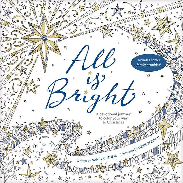 {=All Is Bright: A Devotional Journal To Color Your Way To Christmas}