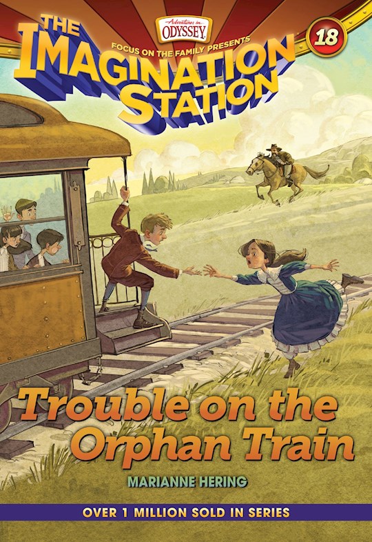 {=Imagination Station #18: Trouble On The Orphan Train (AIO)}