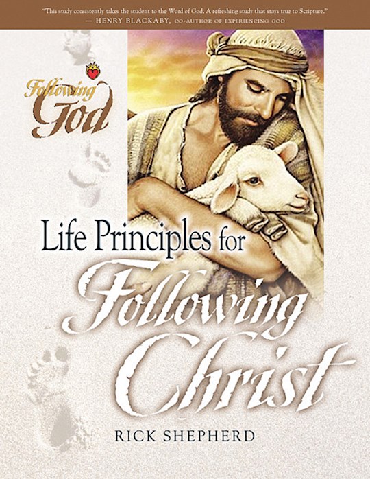 {=Life Principles for Following Christ (Following God: Character)}