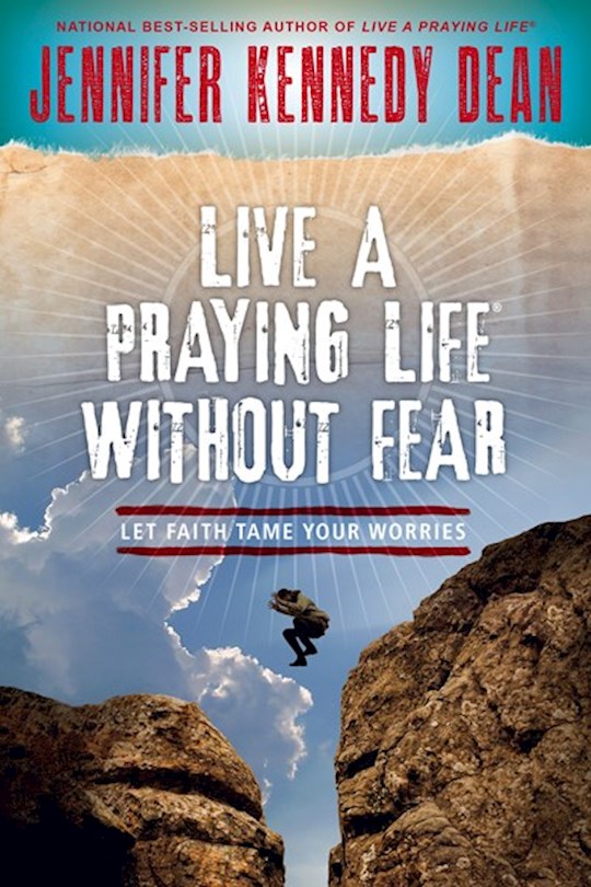 {=Live A Praying Life Without Fear}