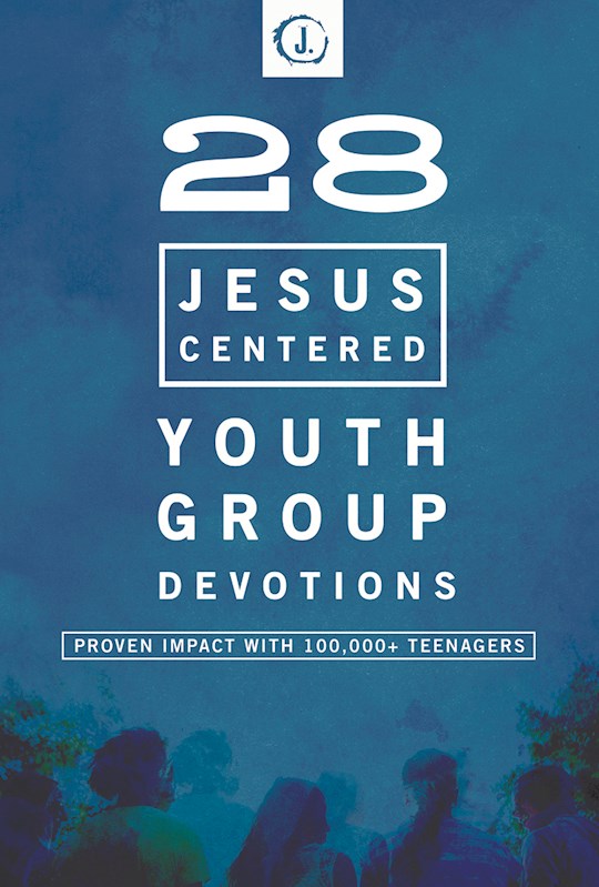 {=28 Jesus-Centered Youth Group Devotionals}