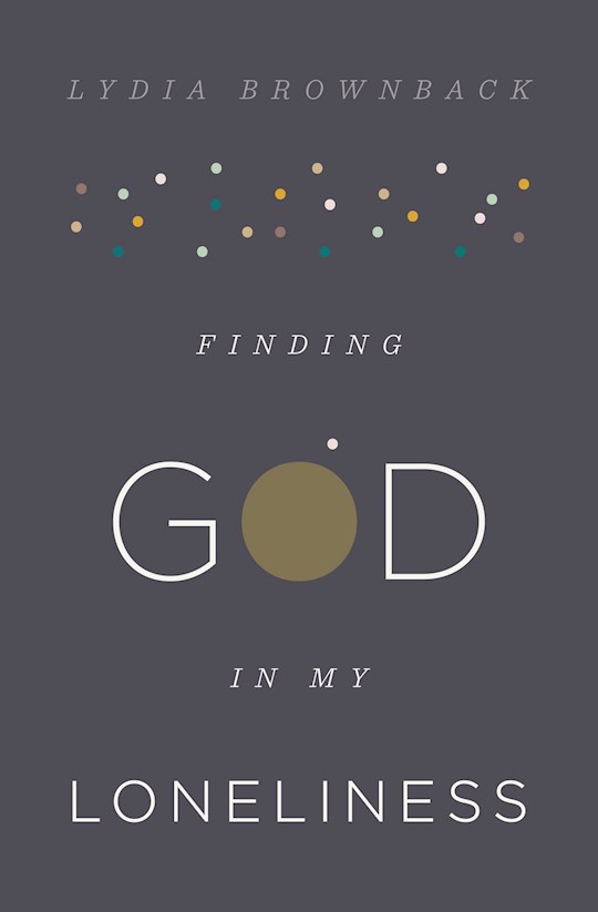 {=Finding God In My Loneliness}