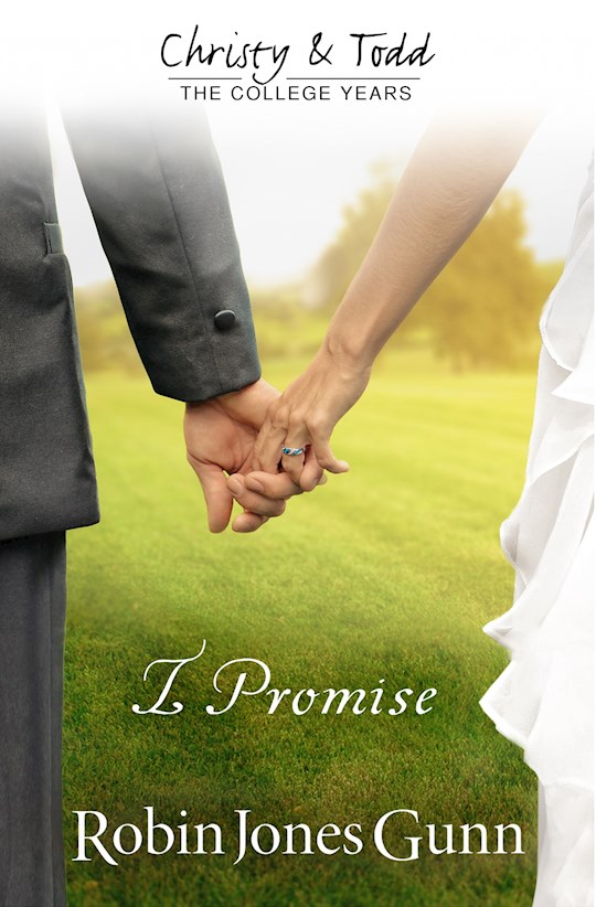 {=I Promise (Christy & Todd: College Years Book 3)}
