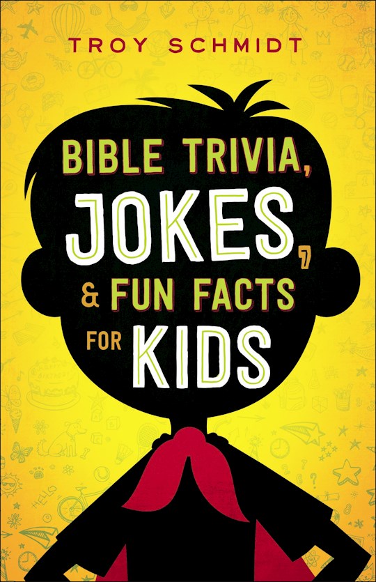 {=Bible Trivia  Jokes  And Fun Facts For Kids}