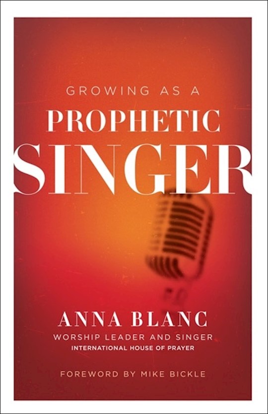 {=Growing As A Prophetic Singer}
