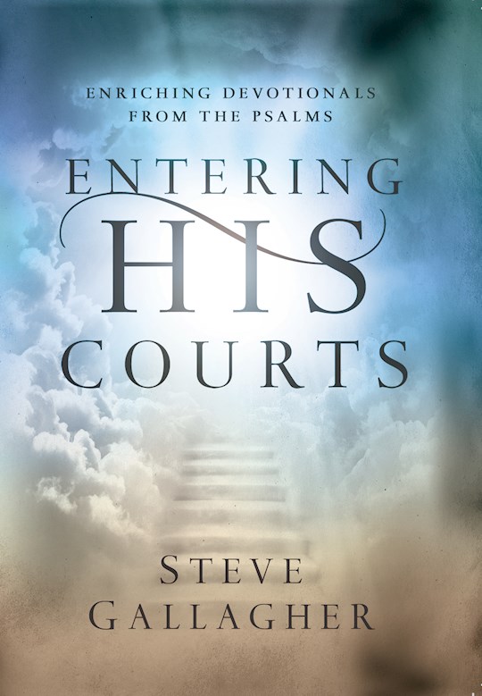 {=Entering His Courts}