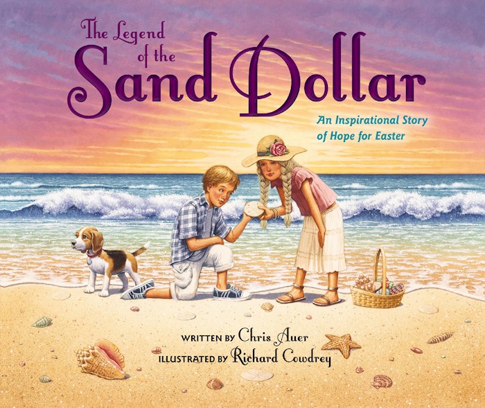 {=The Legend Of The Sand Dollar (Newly Illustrated)}