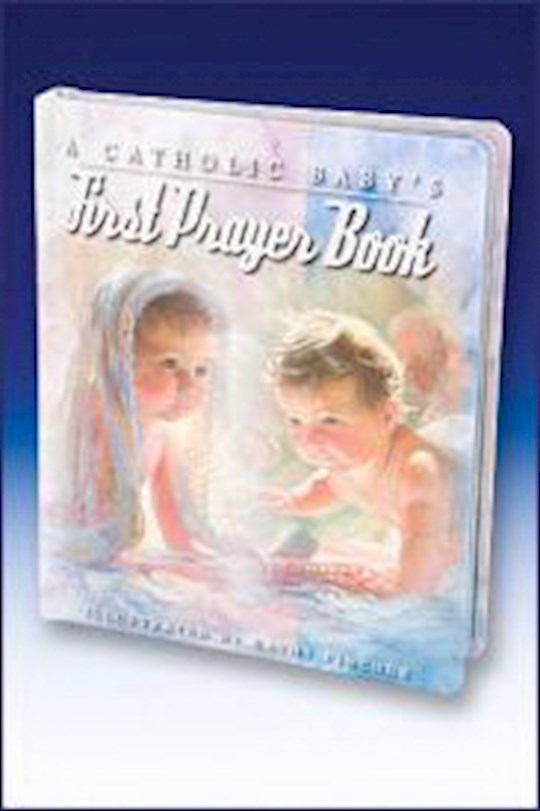 {=Catholic Baby's First Prayer Book-Padded Board Book}