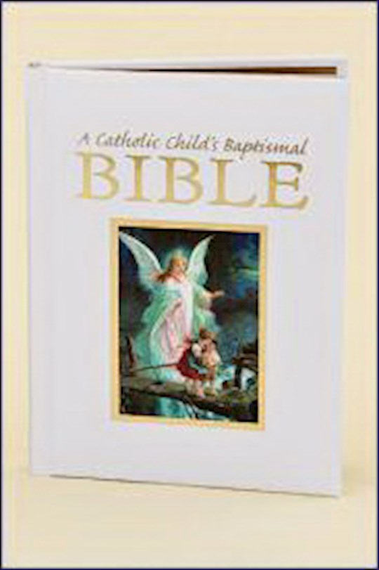 {=Catholic Child's Baptismal Bible (Guardian Angel)-White Hardcover}