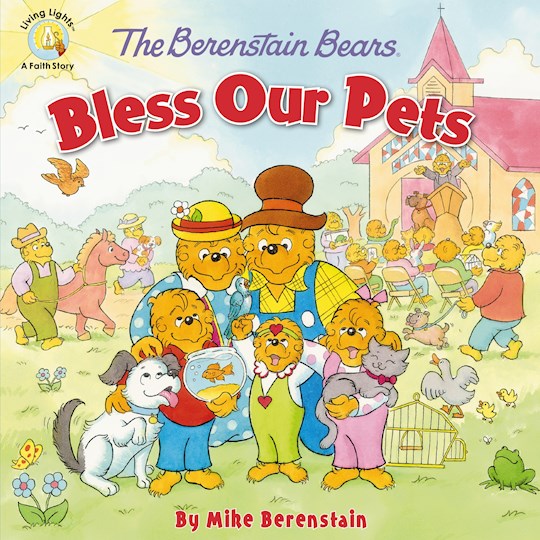 {=The Berenstain Bears Bless Our Pets (Living Lights)}