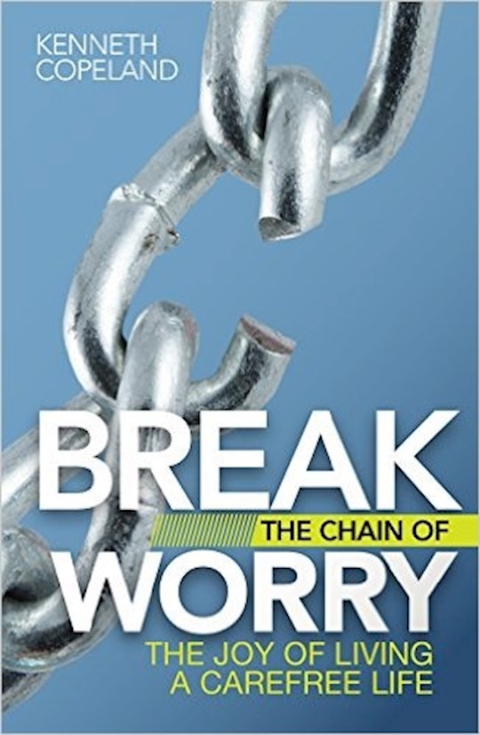 {=Break The Chain Of Worry}