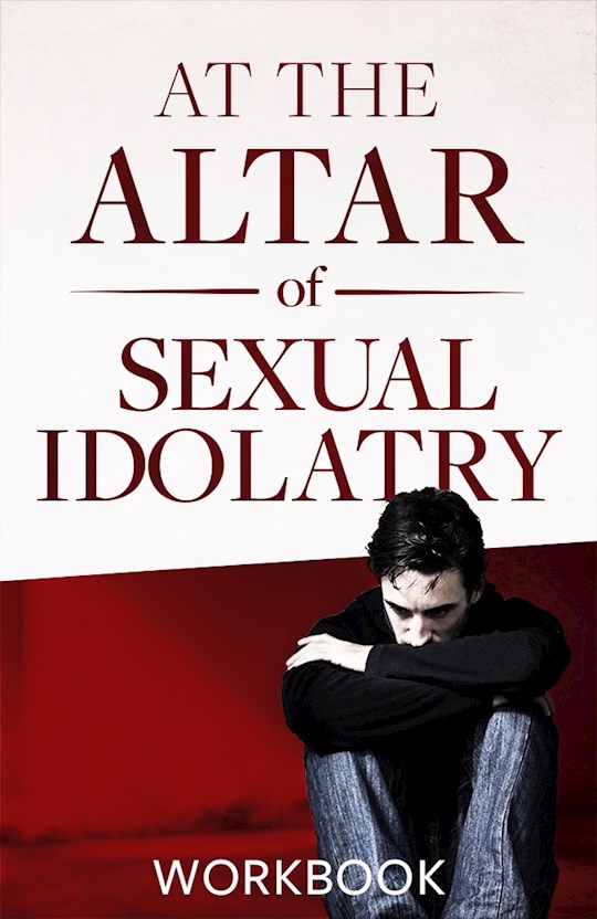 {=At The Altar Of Sexual Idolatry Workbook}