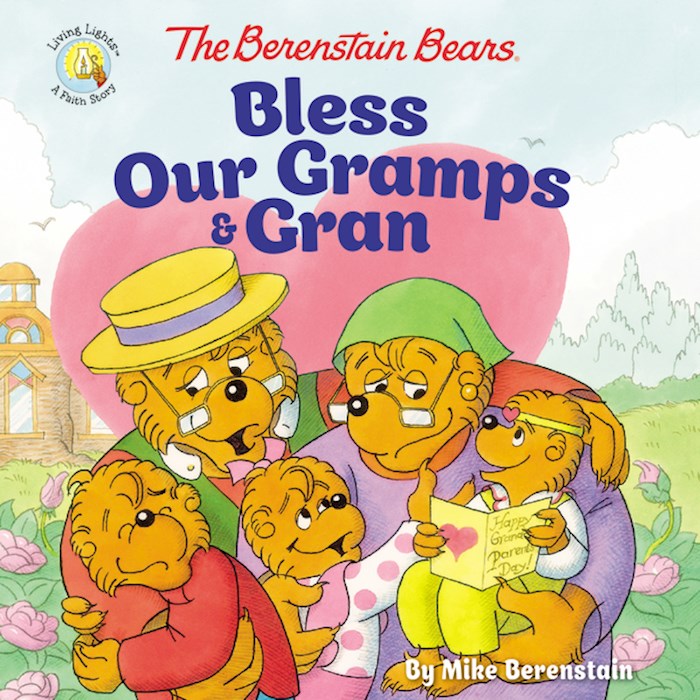 {=The Berenstain Bears Bless Our Gramps And Gran (Living Lights)}
