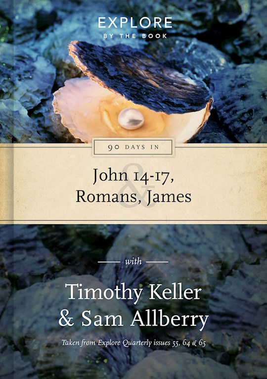 {=90 Days In John 14-17  Romans And James (Explore By The Book)}