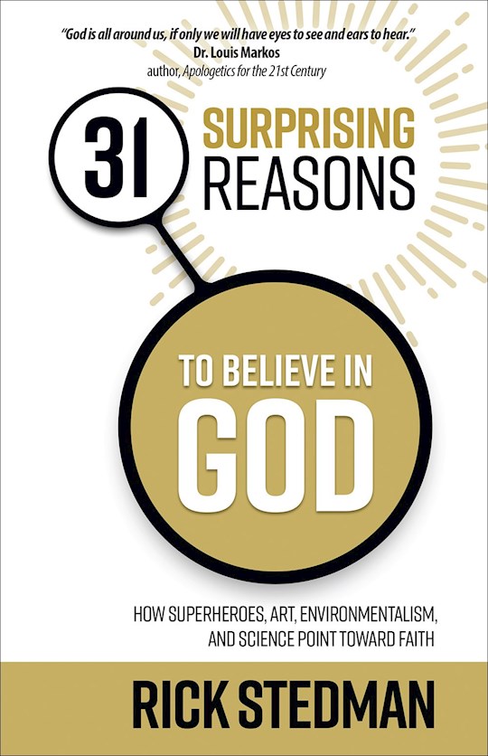 {=31 Surprising Reasons To Believe In God}