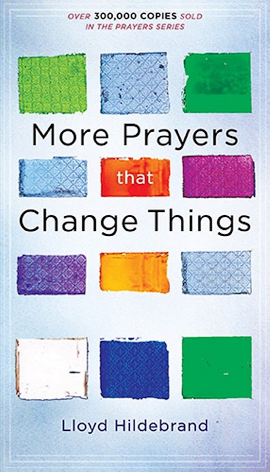 {=MORE PRAYERS THAT CHANGE THINGS }