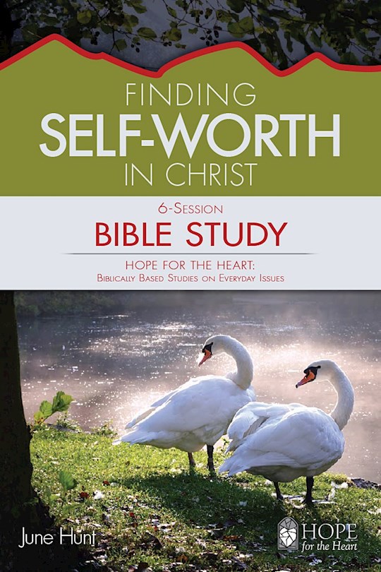 {=Finding Self-Worth In Christ Bible Study (Hope For The Heart)}