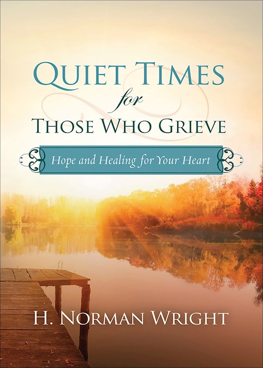 {=Quiet Times For Those Who Grieve}