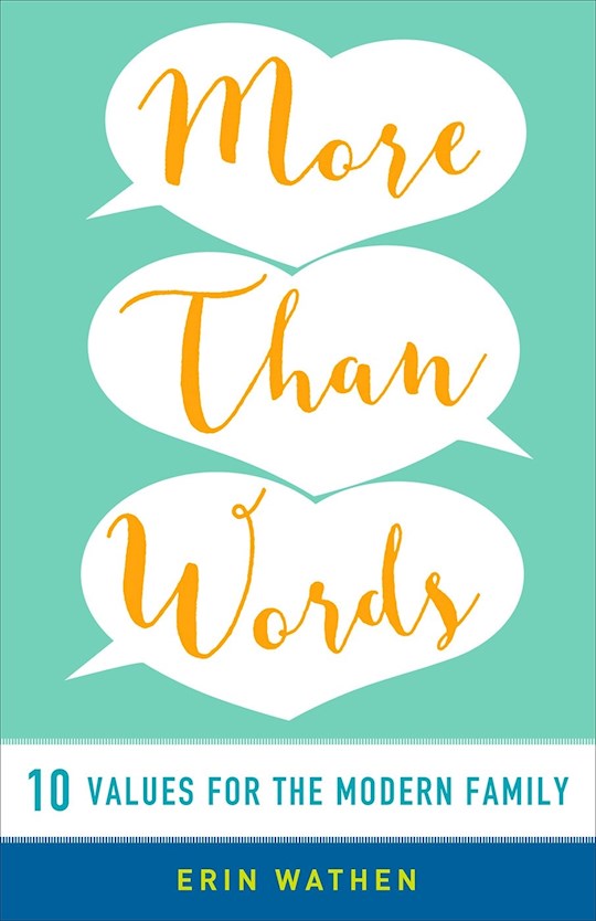 {=More Than Words: 10 Values For The Modern Family}