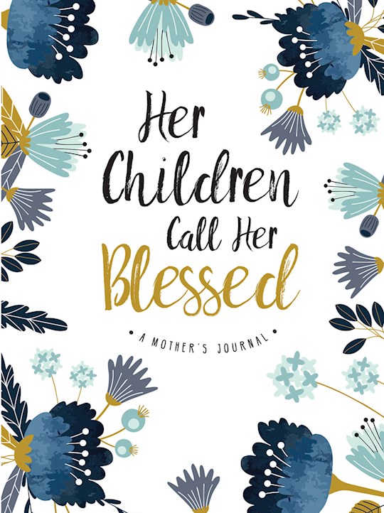 {=Her Children Call Her Blessed: A Mother's Journal}