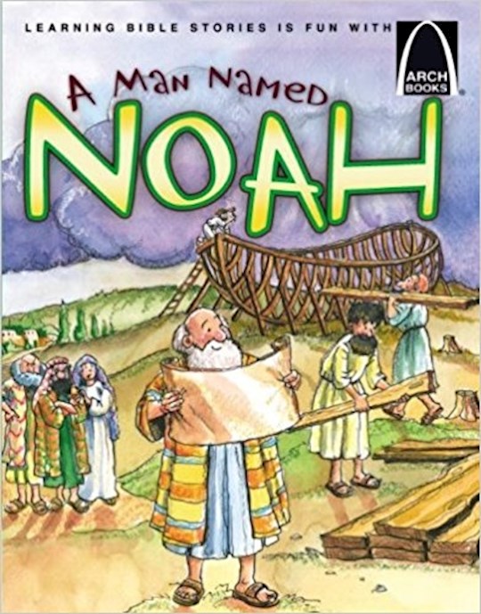 {=A Man Named Noah (Arch Books)}