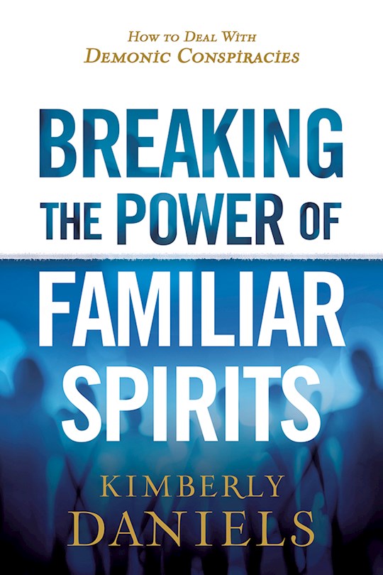 {=Breaking The Power Of Familiar Spirits}