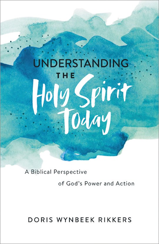 {=Understanding The Holy Spirit Today }