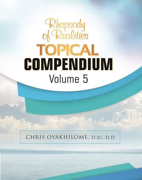 {=Rhapsody Of Realities Topical Compendium-Volume 5}