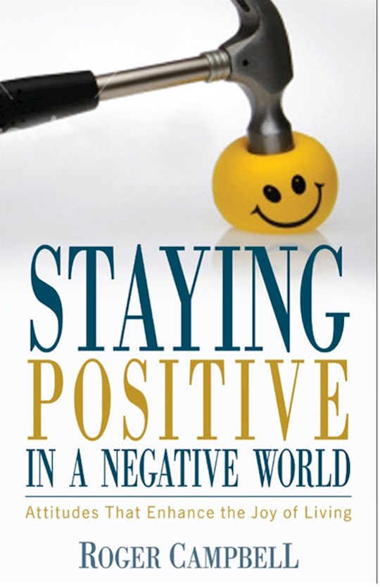 {=Staying Positive In A Negative World}
