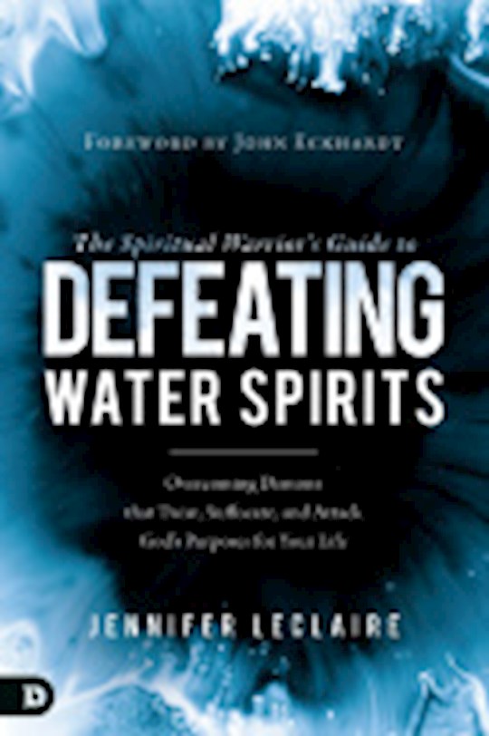 {=The Spiritual Warrior's Guide To Defeating Water Spirits}