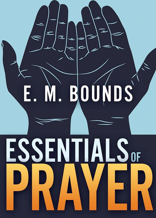 {=Essentials Of Prayer }