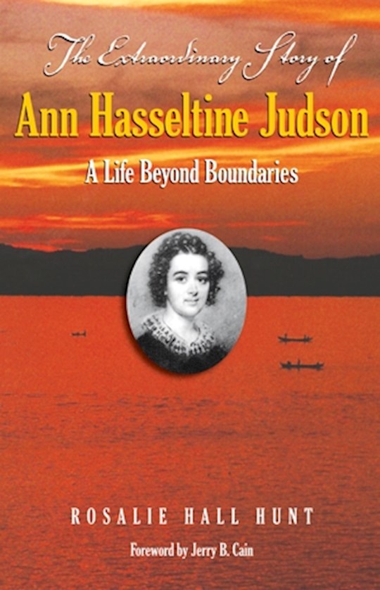 {=The Extraordinary Story Of Ann Hasseltine Judson}