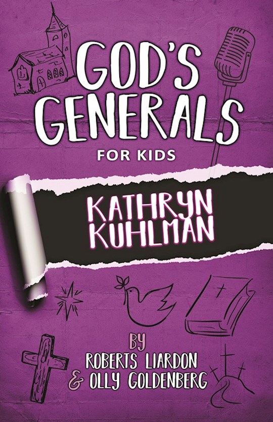{=GOD'S GENERALS FOR KIDS - VOLUME 1: KATHRYN KUHLMAN}