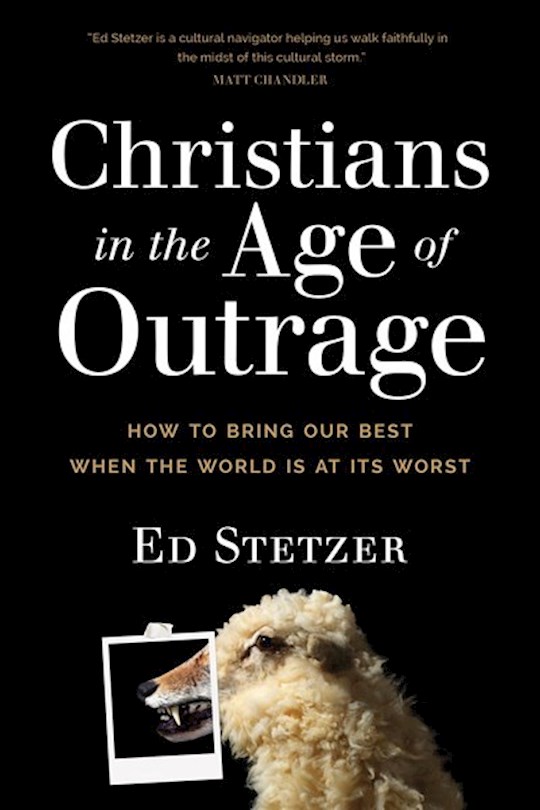 {=Christians In The Age Of Outrage-Softcover}