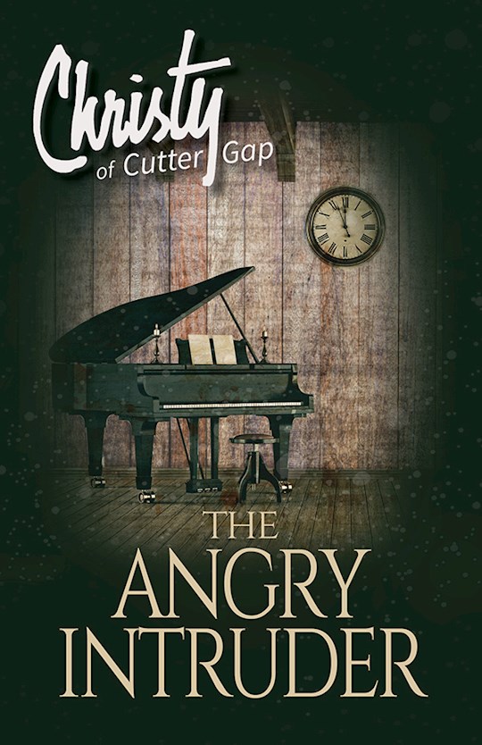 {=The Angry Intruder (Christy Of Cutter Gap #3) (LSI)}