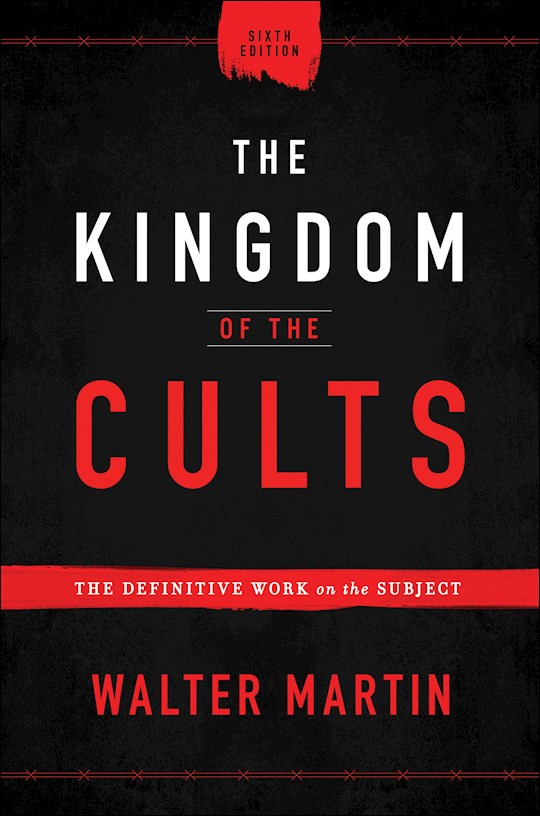 {=The Kingdom Of The Cults (6th Edition)}