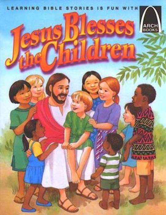 {=Jesus Blesses The Children (Arch Books)}