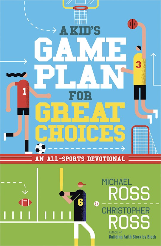 {=A Kid's Game Plan For Great Choices}