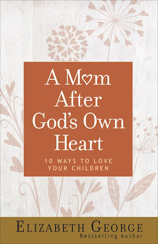 {=A Mom After God's Own Heart}