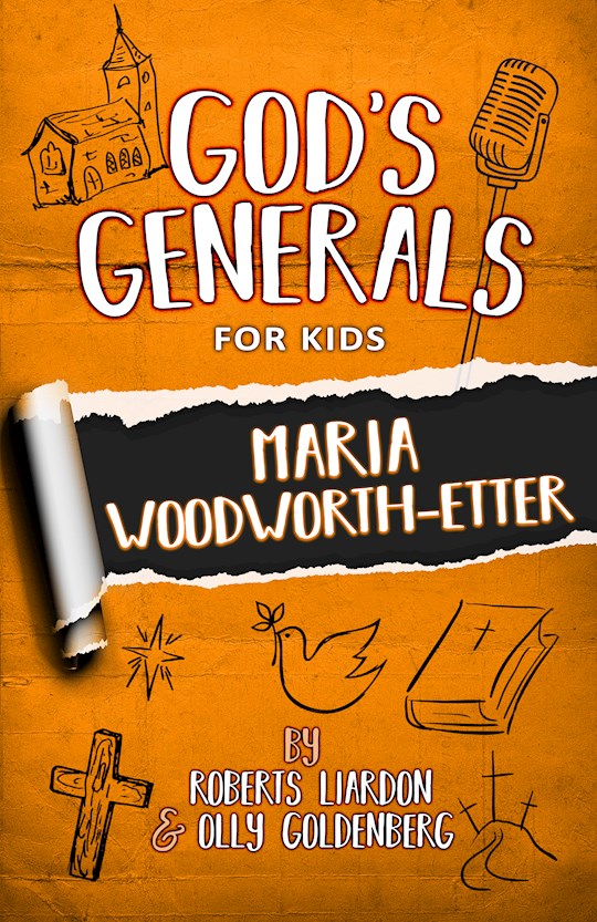 {=GOD'S GENERALS FOR KIDS - VOLUME 4: MARIA WOODWORTH-ETTER (NEW)}
