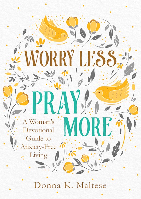 {=Worry Less  Pray More}