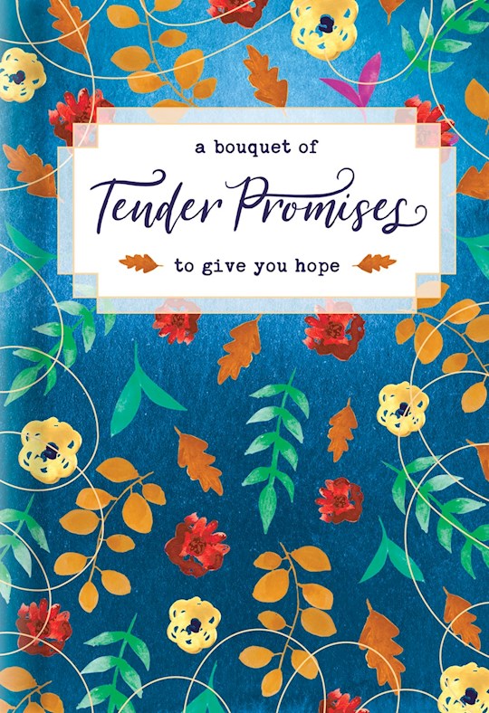 {=A Bouquet Of Tender Promises To Give You Hope}