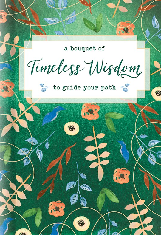 {=A Bouquet Of Timeless Wisdom To Guide Your Path}