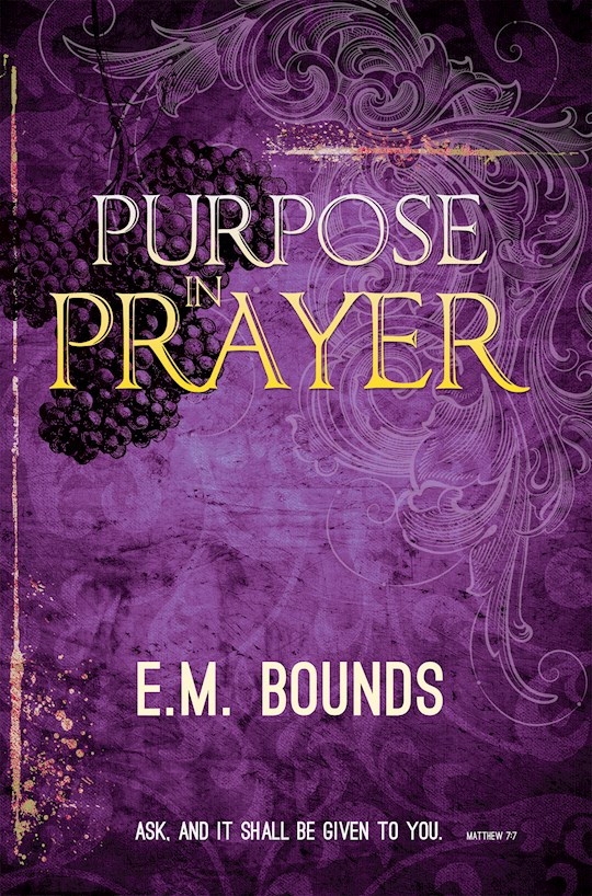 {=Purpose In Prayer}