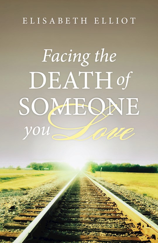 {=Tract-Facing The Death Of Someone You Love (ESV) (Pack Of 25)}