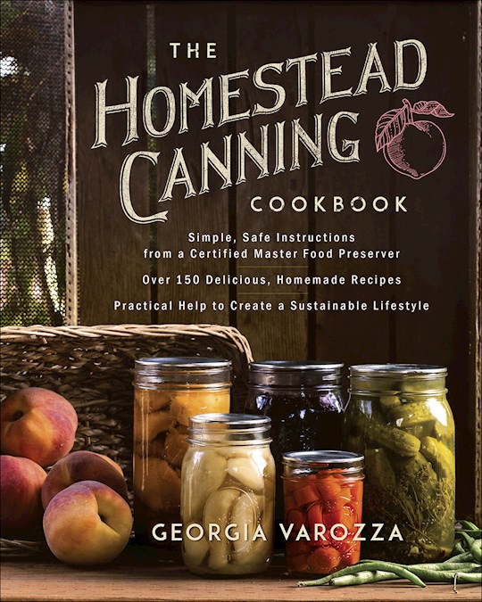 {=The Homestead Canning Cookbook}