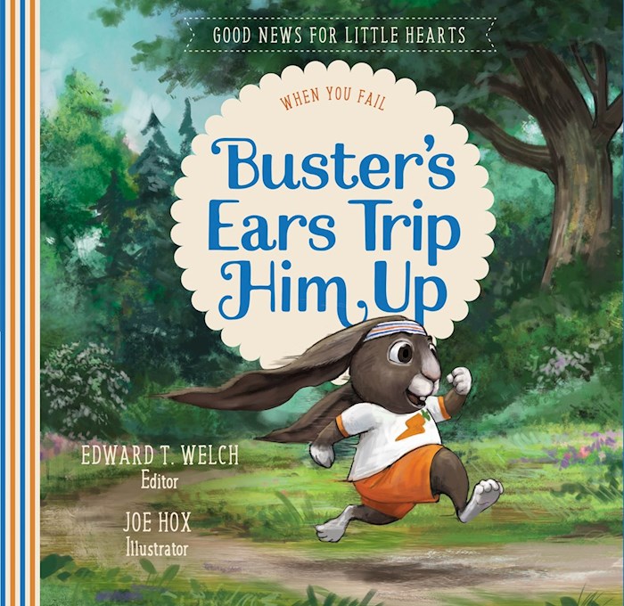{=Buster's Ears Trip Him Up (Good News For Little Hearts)}