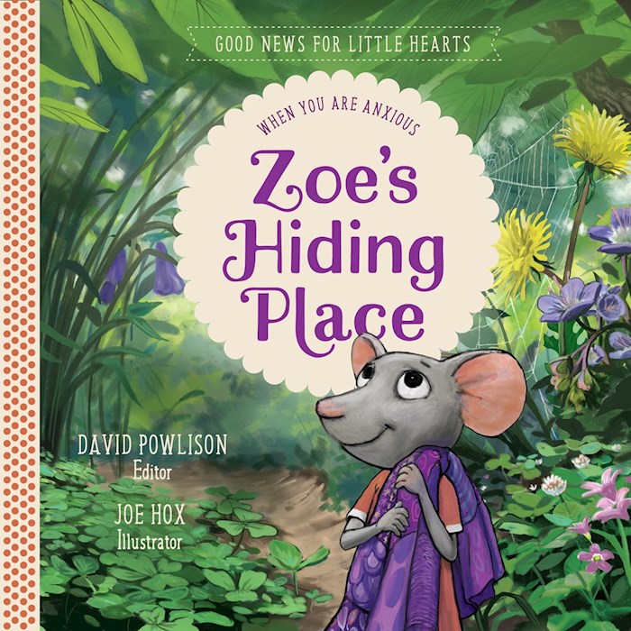 {=Zoe's Hidden Place (Good News For Little Hearts)}